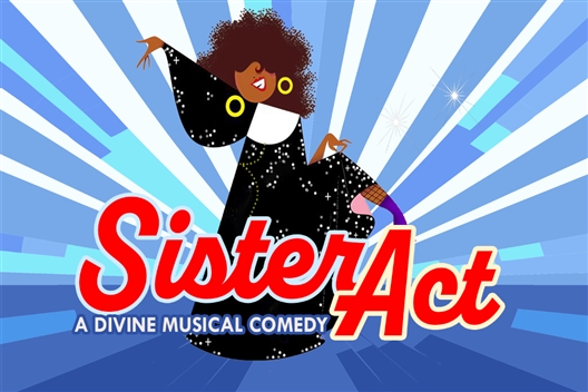 SISTER ACT - THE MUSICAL
